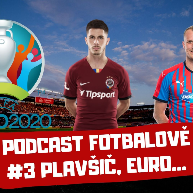 Obrázek epizody Podcast Fotbalově #3 - Přestupy, Plavšič, Euro