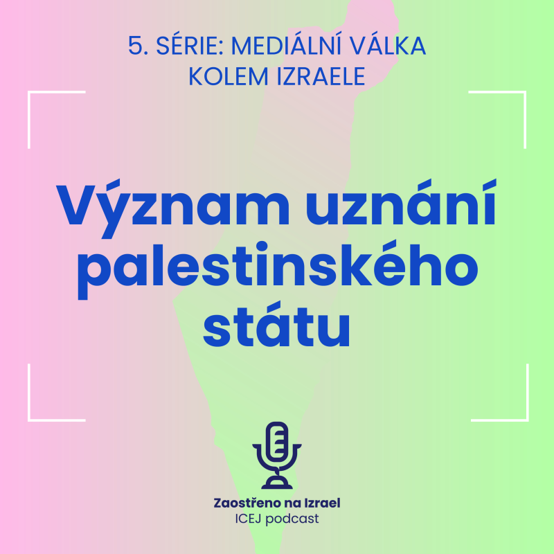 Obrázek epizody #20 Význam uznání palestinského státu