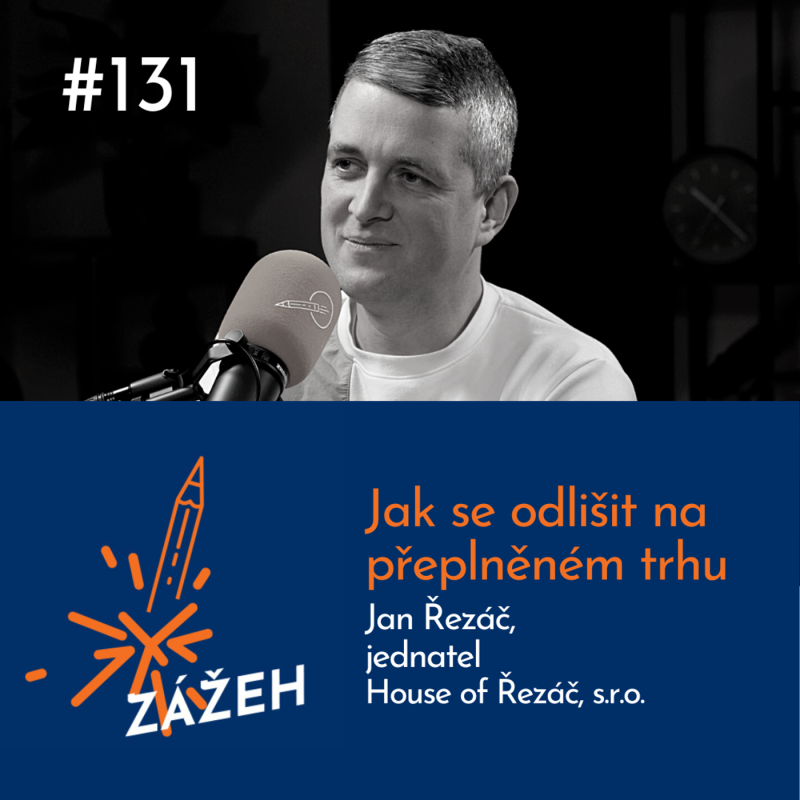 Obrázek epizody 131: Jan Řezáč | Jak se odlišit na přeplněném trhu