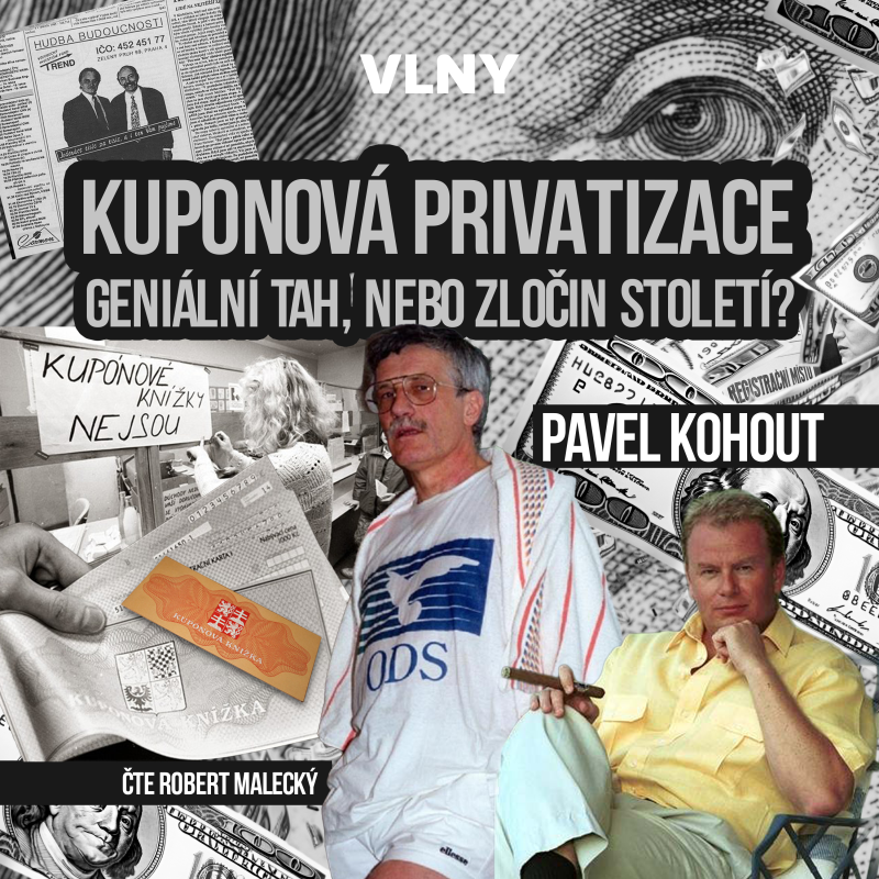 Obrázek epizody #04: Kupóny, miliardy a beztrestnost: Česká cesta ke kapitalismu