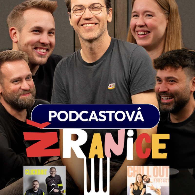 Obrázek epizody 11. Podcastová žranice:  Clickbait & Chill Out