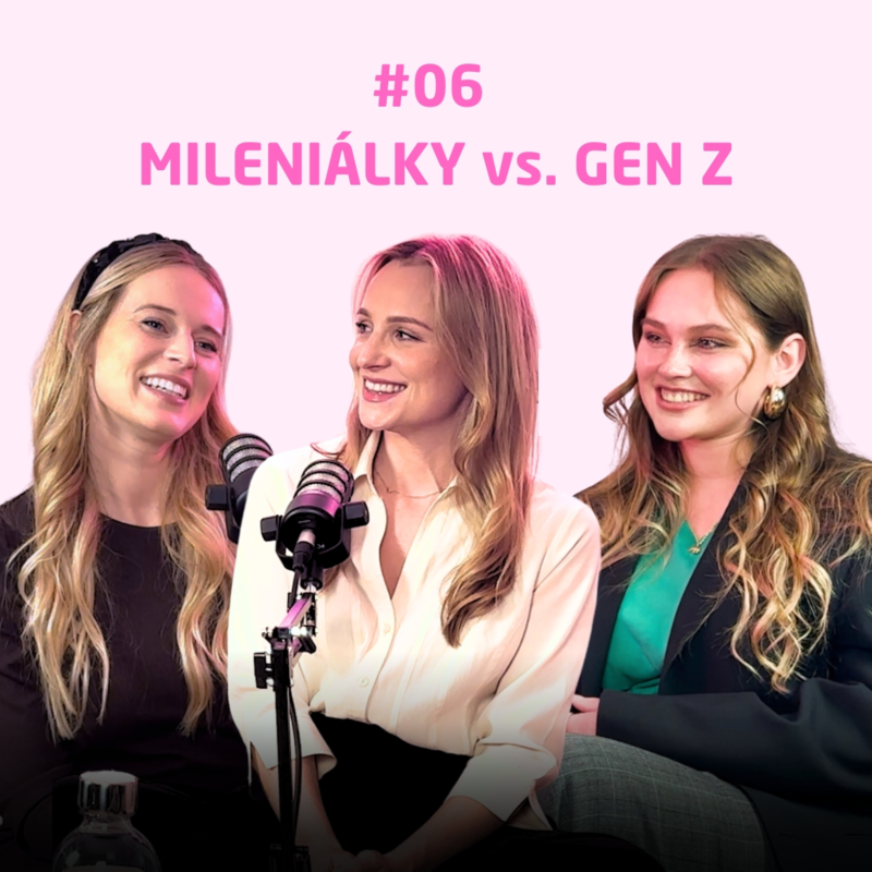 Obrázek epizody #06 Třicítky vs. dvacítka: Proč to ve 30 hrotíme? V čem je GEN Z jiná? Jak se mění svět modelingu?