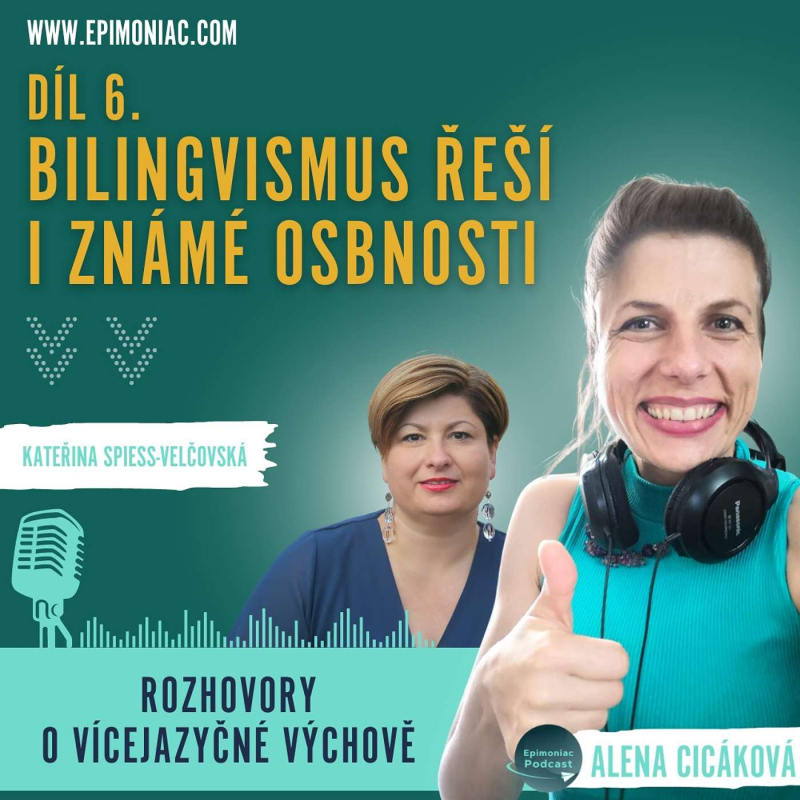 Obrázek epizody Epimoniac a vícejazyčná výchova - Díl 6 - Bilingvismus řeší i známé osobnosti