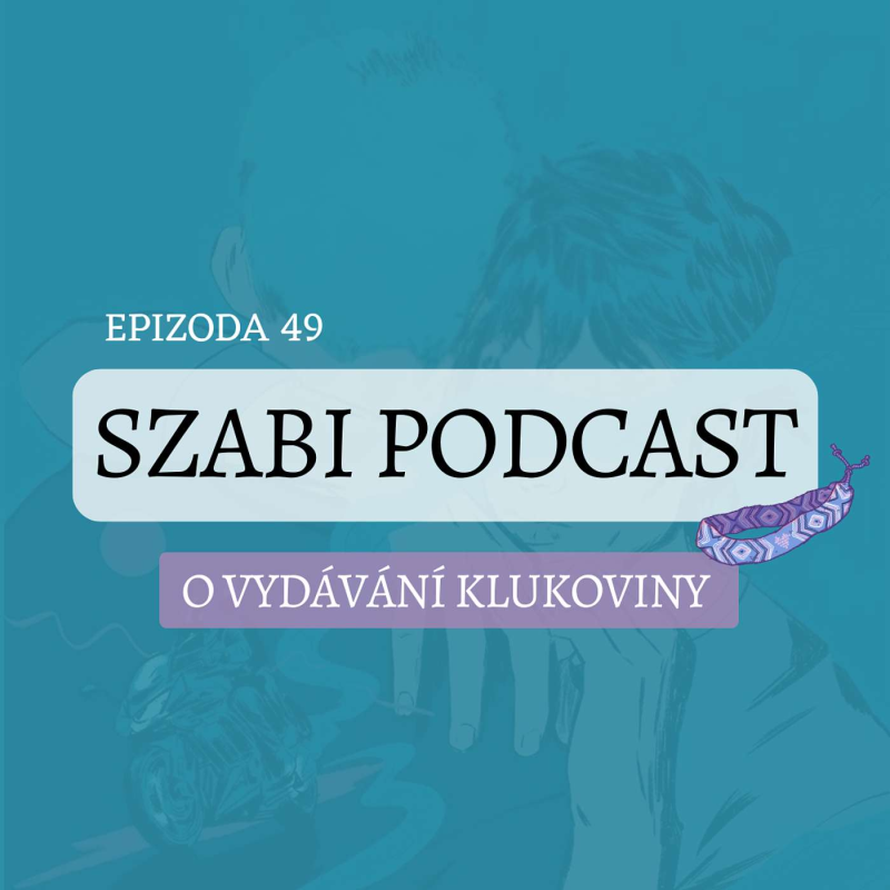 Obrázek epizody 49. O vydávání Klukoviny