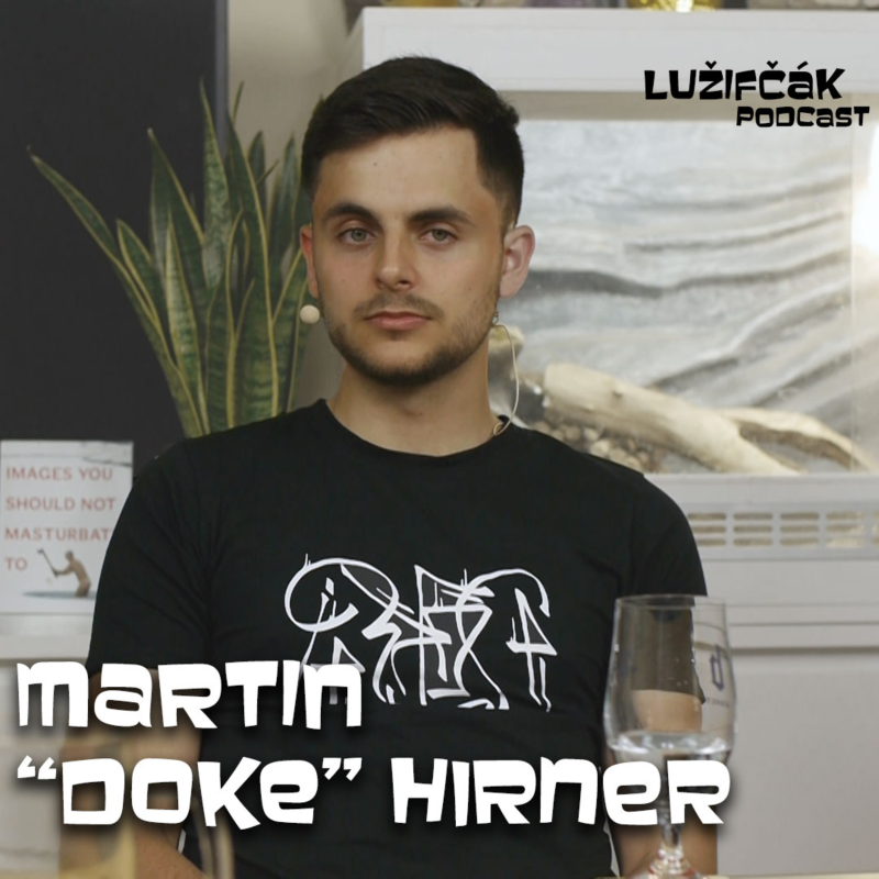 Obrázek epizody Lužifčák #51 Martin "DOKE" Hirner