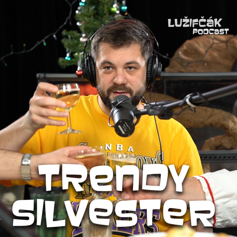 Obrázek epizody Lužifčák #76 Trendy Silvester