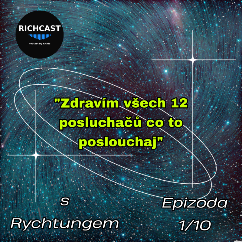 Obrázek epizody Richcast…Asi Tak…s Rychtungem