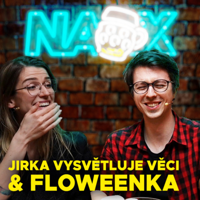 Obrázek epizody Na X #4 - Vztahová poradna ft. Jirka vysvětluje věci & Floweenka