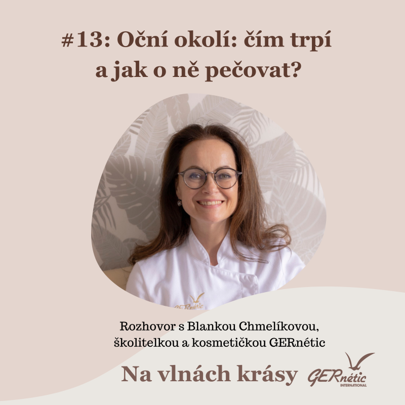 Obrázek epizody #13: Oční okolí - Čím trpí a jak o ně pečovat?
