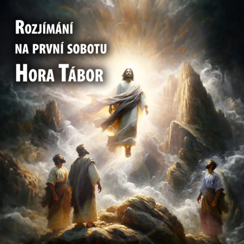 Obrázek epizody 2026-07-04-Rozjimání na první sobotu - Hora Tábor