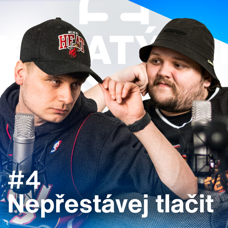 Obrázek epizody Nepřestávej tlačit #4