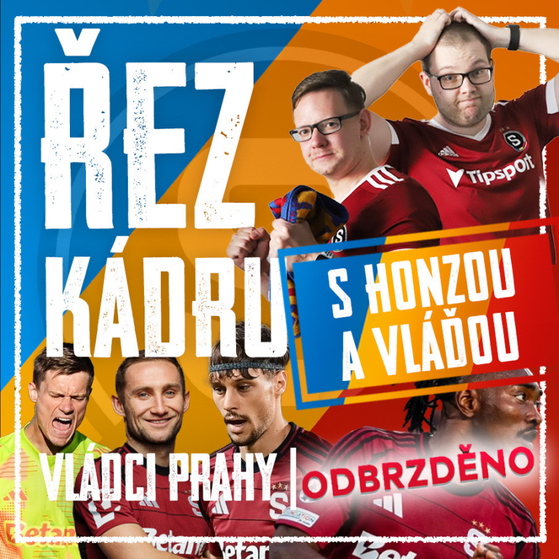 Obrázek epizody VLÁDCI PRAHY #086 s ODBRZDĚNO: AFUERA! Řežeme kádr Sparty. Kdo do základu a kdo musí pryč?