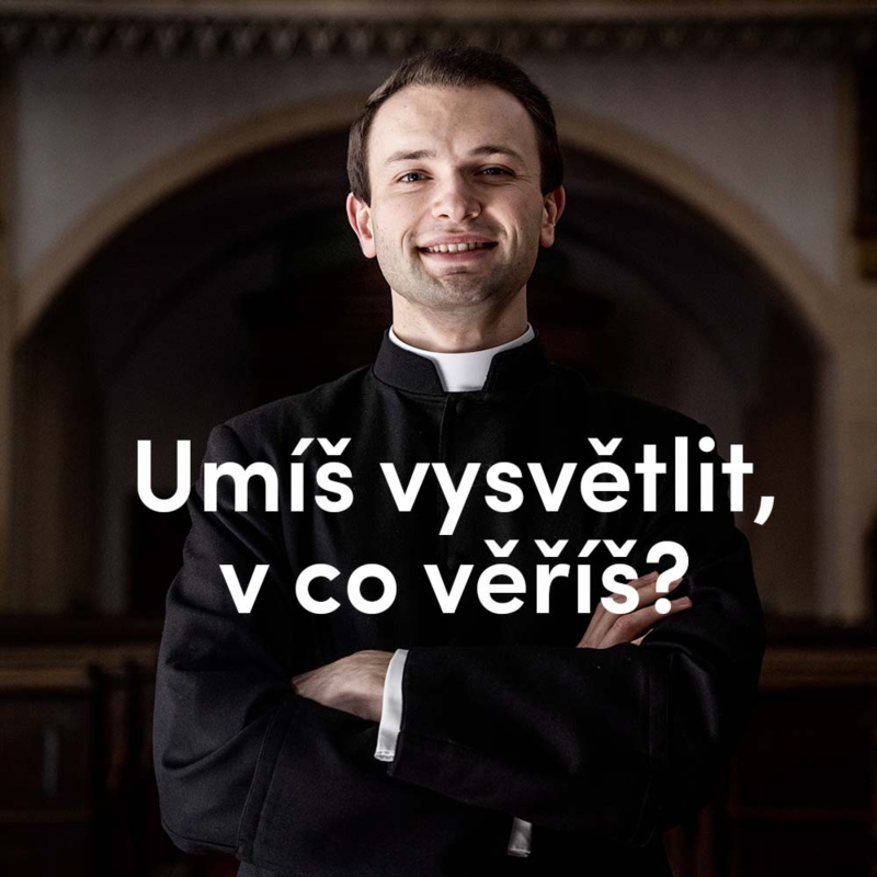 Obrázek epizody Umíš vysvětlit, v co věříš? | 6. neděle velikonoční | Kázání Patera Pepy