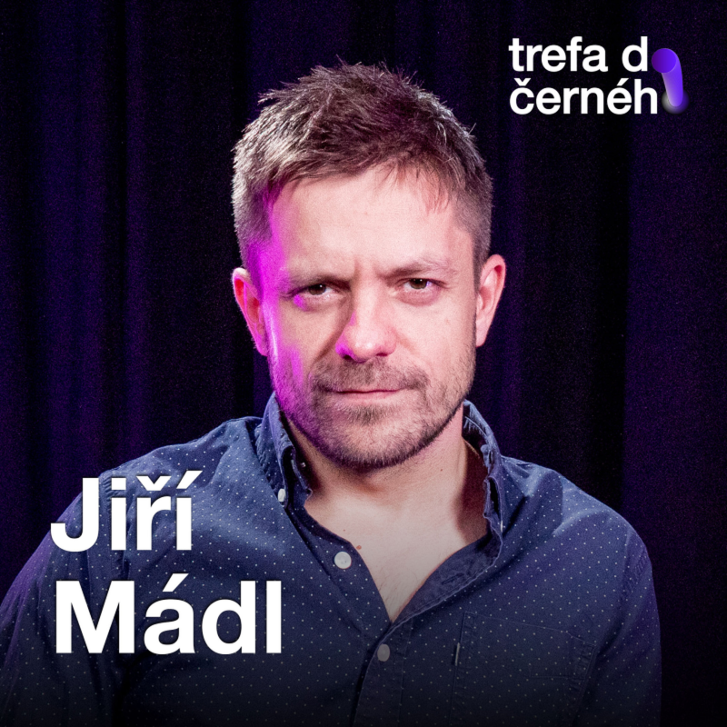 Obrázek epizody Jiří Mádl: Potřebuju cítit roli. Nejvíc mě baví, když je postava jiná než já, ale přitom jí rozumím.