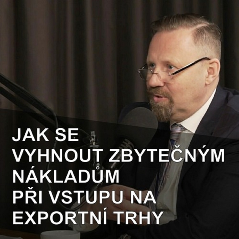 Obrázek epizody 71. Jak na světových trzích nevyhazovat peníze. CzechTrade představil nové služby pro exportéry