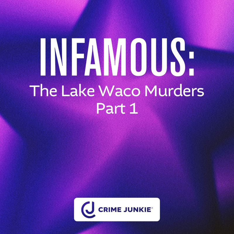 Obrázek epizody INFAMOUS: The Lake Waco Murders Part 2