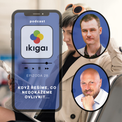 Obrázek epizody Když řešíme, co nedokážeme ovlivnit...