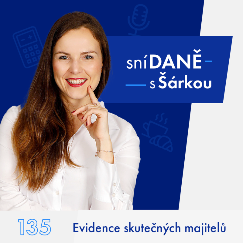 Obrázek epizody 135: Evidence skutečných majitelů | Podcast SníDANĚ s Šárkou