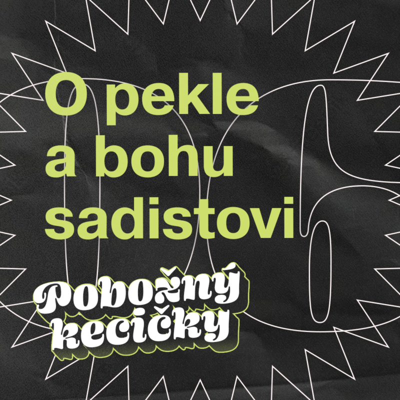 Obrázek epizody 06 | O pekle a bohu sadistovi