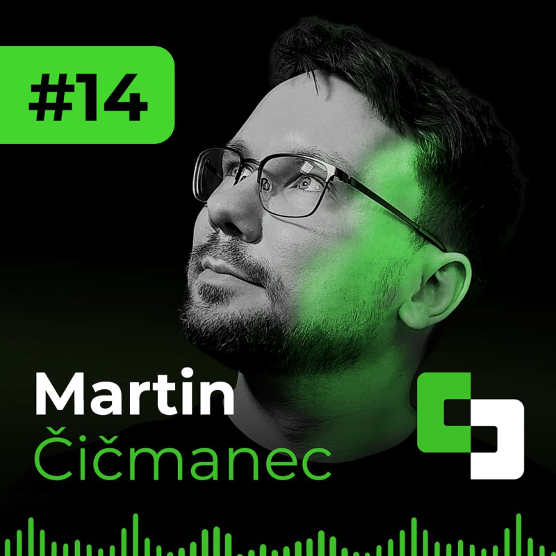 Obrázek epizody #14 - Martin Čičmanec | Vždy se snažím ostatním pomoct