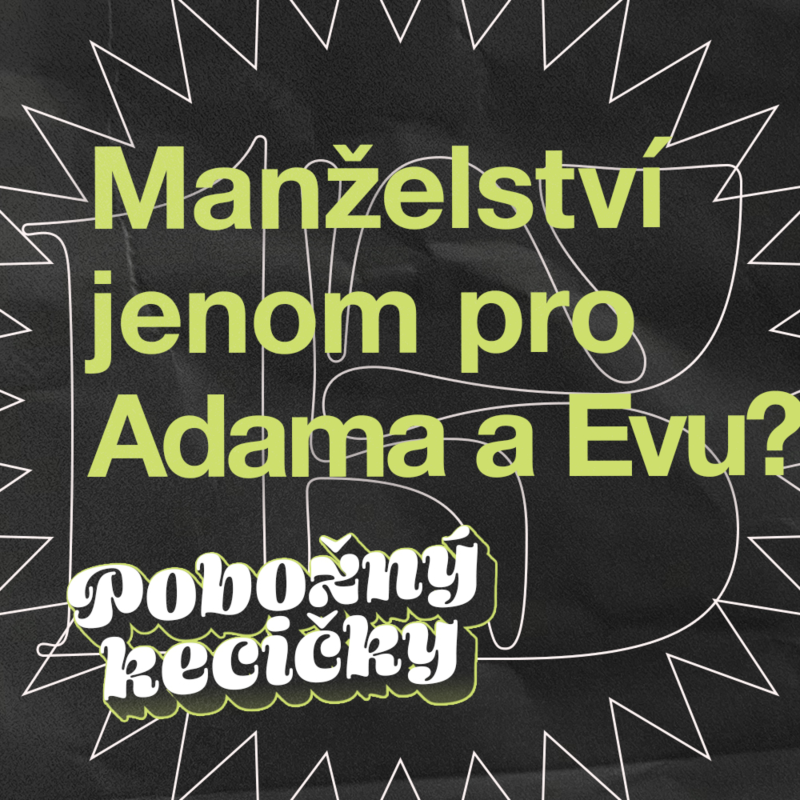 Obrázek epizody 15 | Manželství jenom pro Adama a Evu?