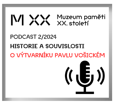 Obrázek epizody Podcast Historie a souvislosti: O výtvarníku Pavlu Vošickém (2/2024)