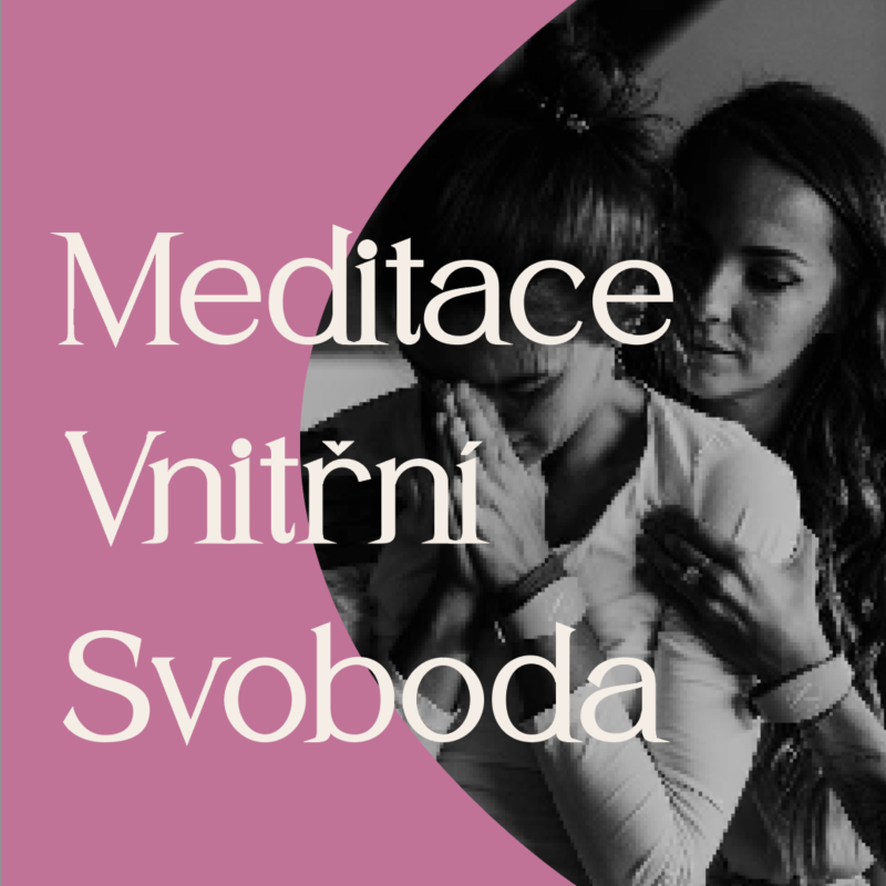 Obrázek epizody Meditace ,,Vnitřní Svoboda" - Lucie Vonchitzki