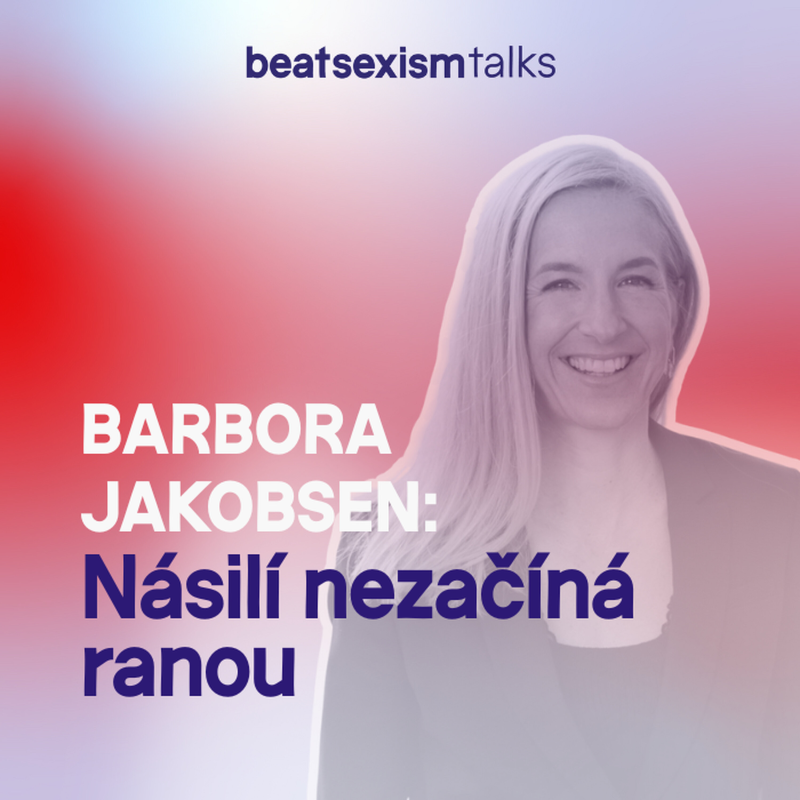 Obrázek epizody BST Power: Barbora Jakobsen - Násilí nezačíná ranou