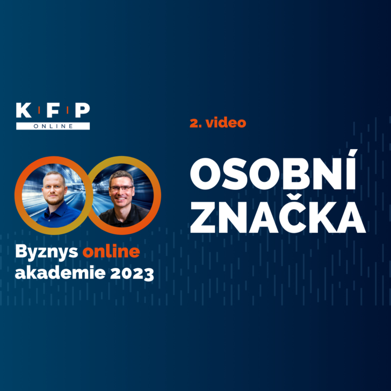 Obrázek epizody 2. Osobní značka - Byznys online akademie 2023