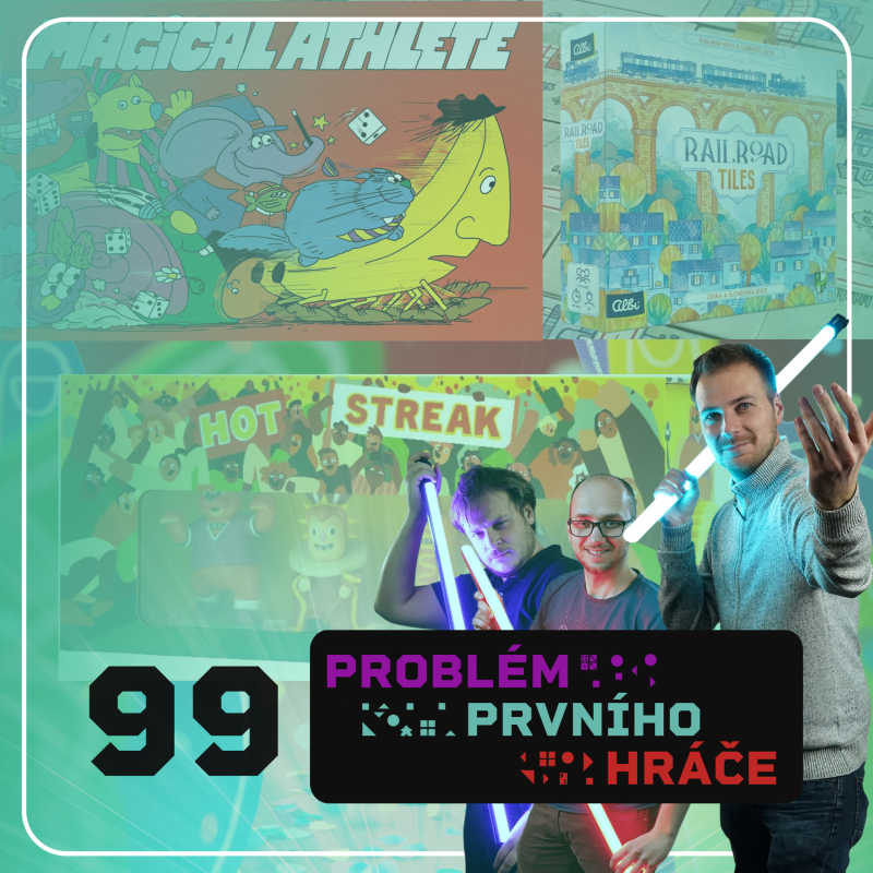Obrázek epizody #99: Hot Streak, Magical Athlete, Railroad Tiles a crowdfunding