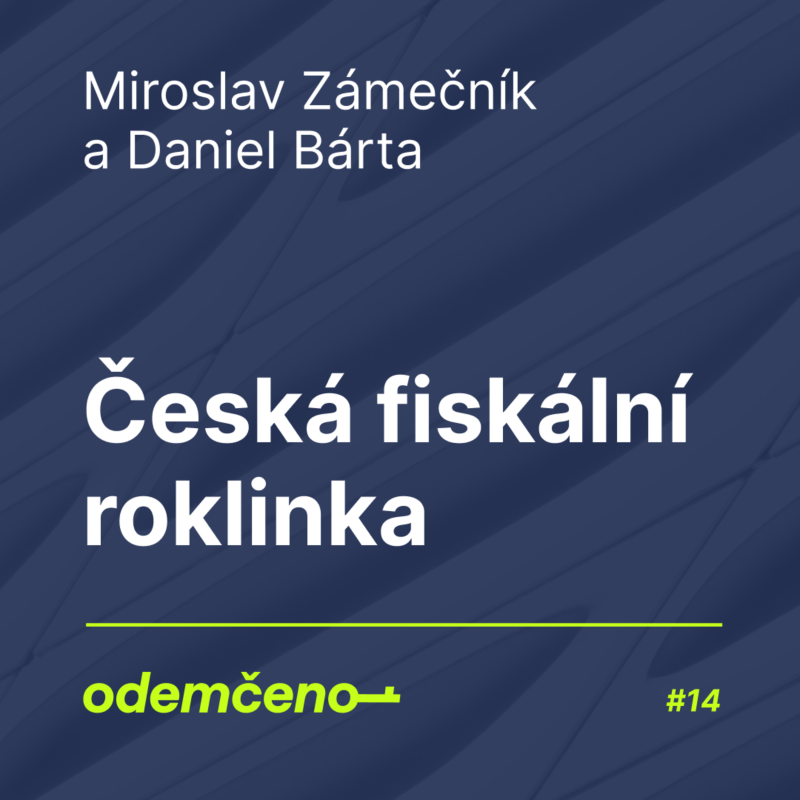 Obrázek epizody Odemčeno #14 - Česká fiskální roklinka