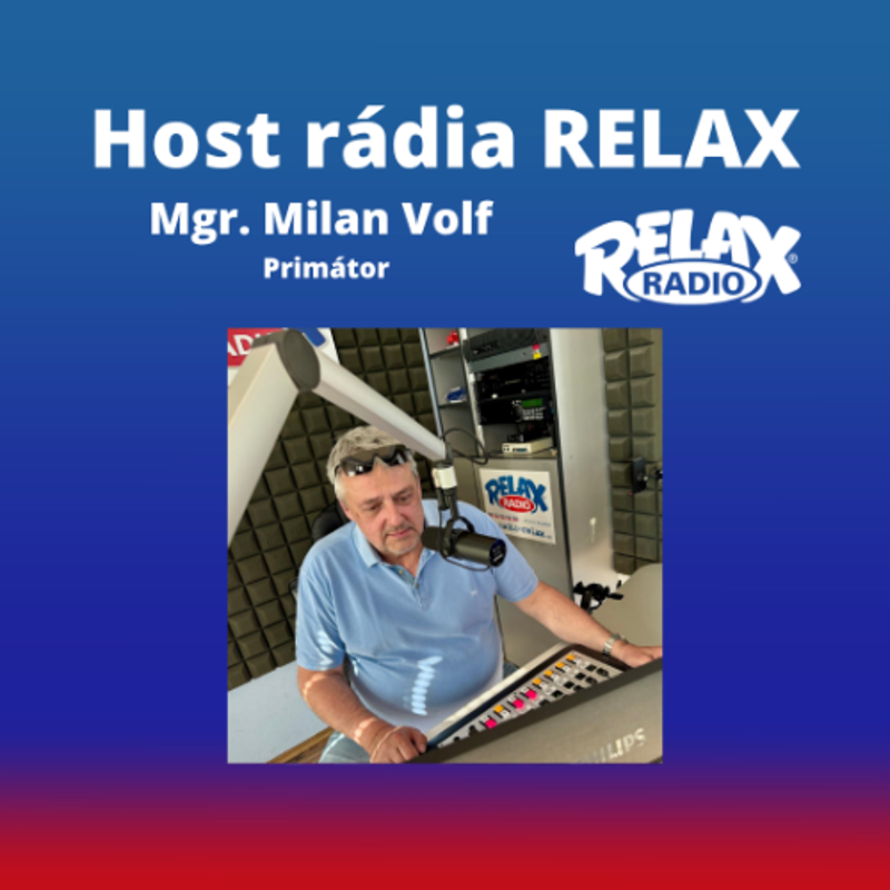 Obrázek epizody Host Rádia Relax - Mgr. Milan Volf - Primátor města Kladna