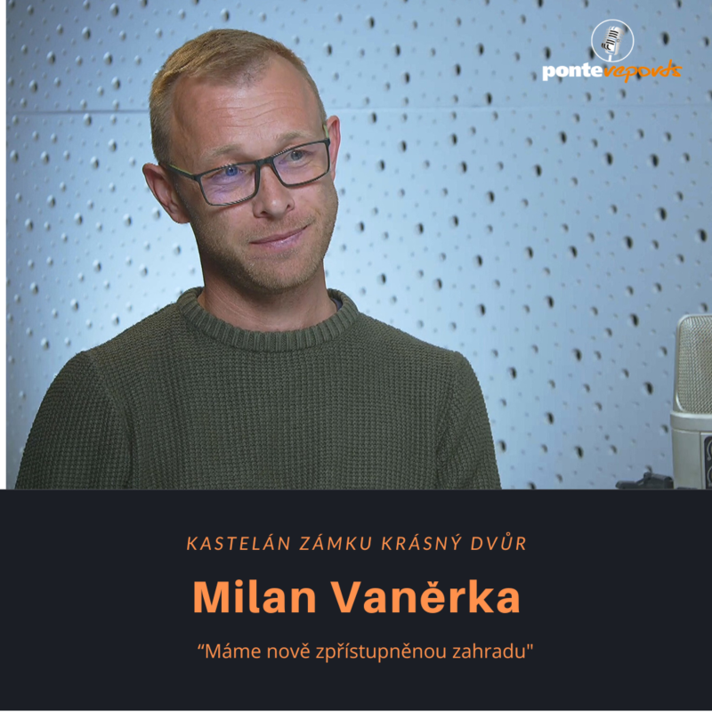 Obrázek epizody Milan Vaněrka – kastelán zámku Krásný Dvůr: Máme nově zpřístupněnou zahradu