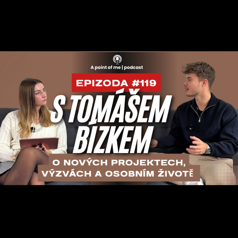 Obrázek epizody #119 s Tomem Bízkem - o nových projektech, osobním životě a mnohem víc.. | A POINT OF ME podcast