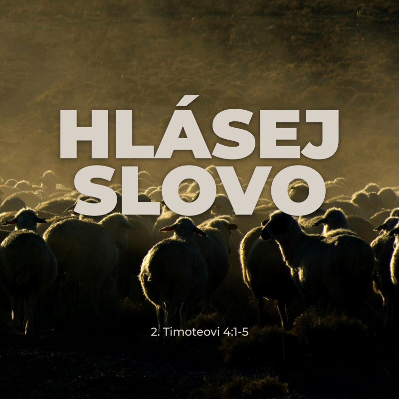 Obrázek epizody Hlásej slovo | 2. Timoteovi 4:1-5