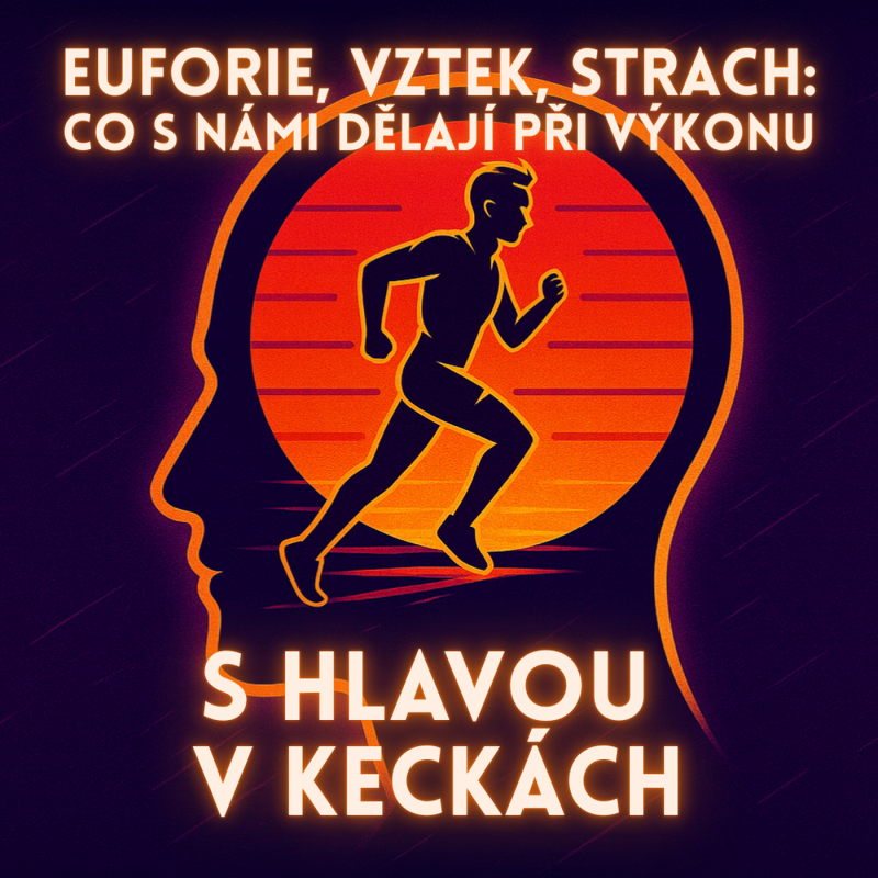 Obrázek epizody Euforie, vztek, strach: co s námi dělají při výkonu