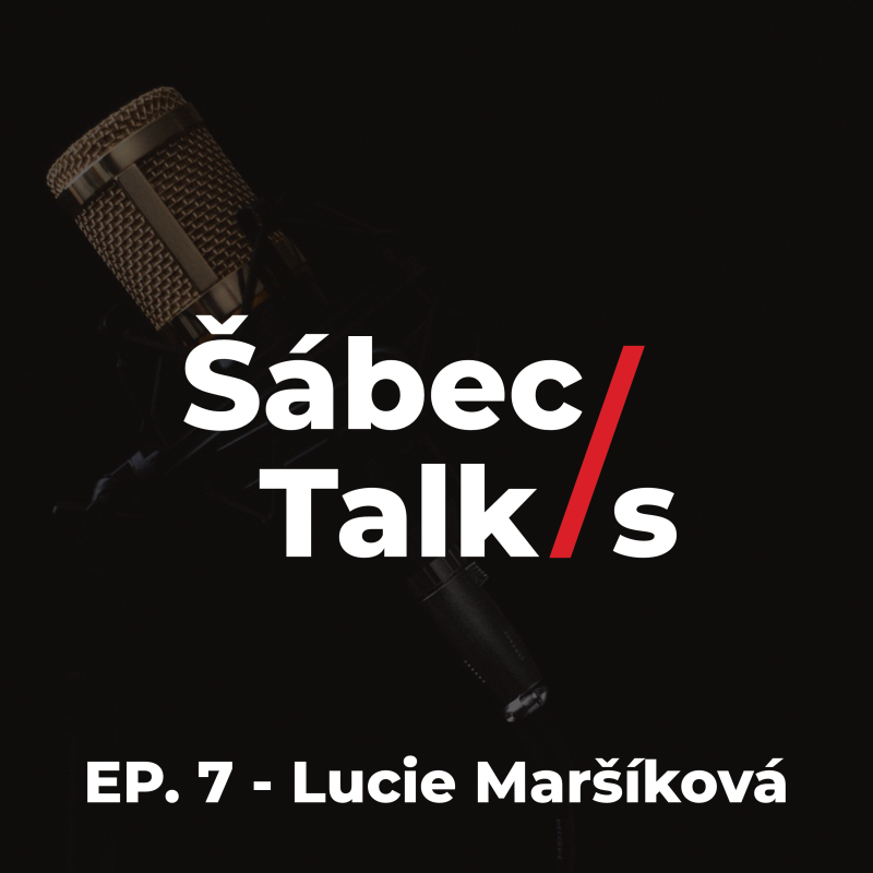Obrázek epizody 7. Lucie Maršíková - Šábec/s talks