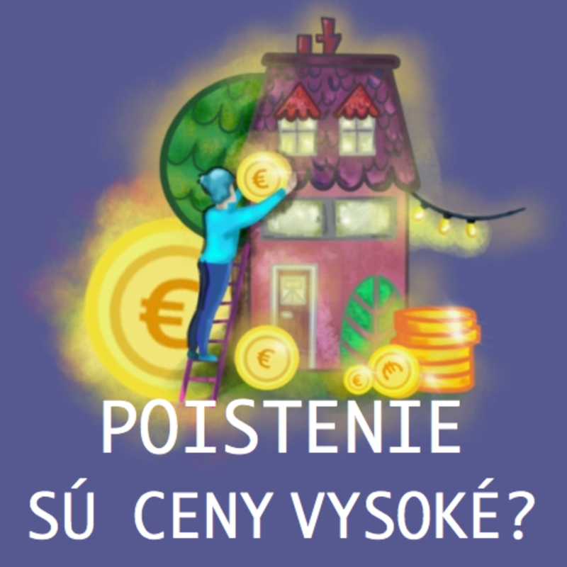 Obrázek epizody Máme ŠETRIŤ na cene? Je poistenie na Slovensku drahé? Na čo si dať pozor? Čo by sa mohlo zmeniť?