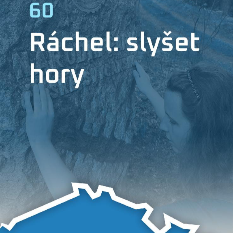 Obrázek epizody #60: Ráchel: slyšet hory