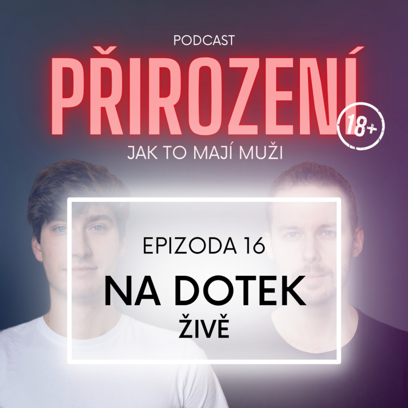 Obrázek epizody 16 - Na dotek (ŽIVĚ)