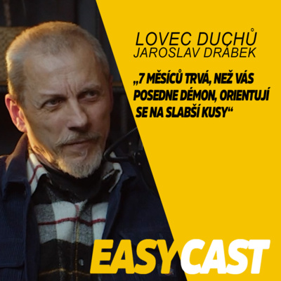 Obrázek epizody Lovec duchů - Posedlá žena zvracela hřebíky, entity poznáte zápachem shnilého masa #EasyCast #Kotak