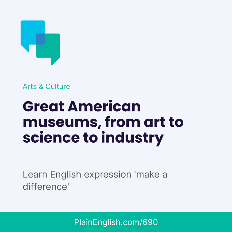 Obrázek epizody The best big museums in America  (Make a difference)