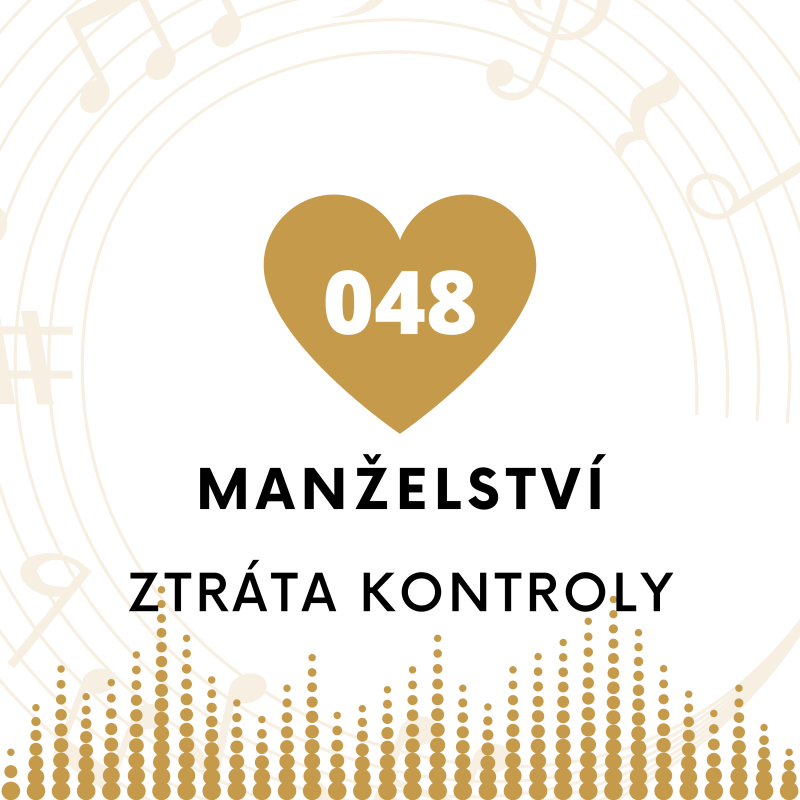 Obrázek epizody 048 Manželství - Co narcista udělá, když nad vámi začne ztrácet kontrolu