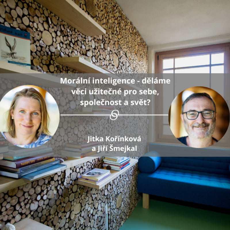Obrázek epizody Morální inteligence - děláme věci užitečné pro sebe, společnost a svět? #mojespokojenost