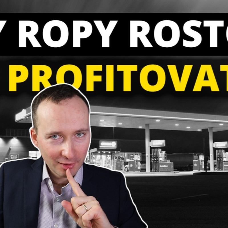 Obrázek epizody Investiční příležitosti při vysokých cenách ropy. Akcie, které nakupuji.