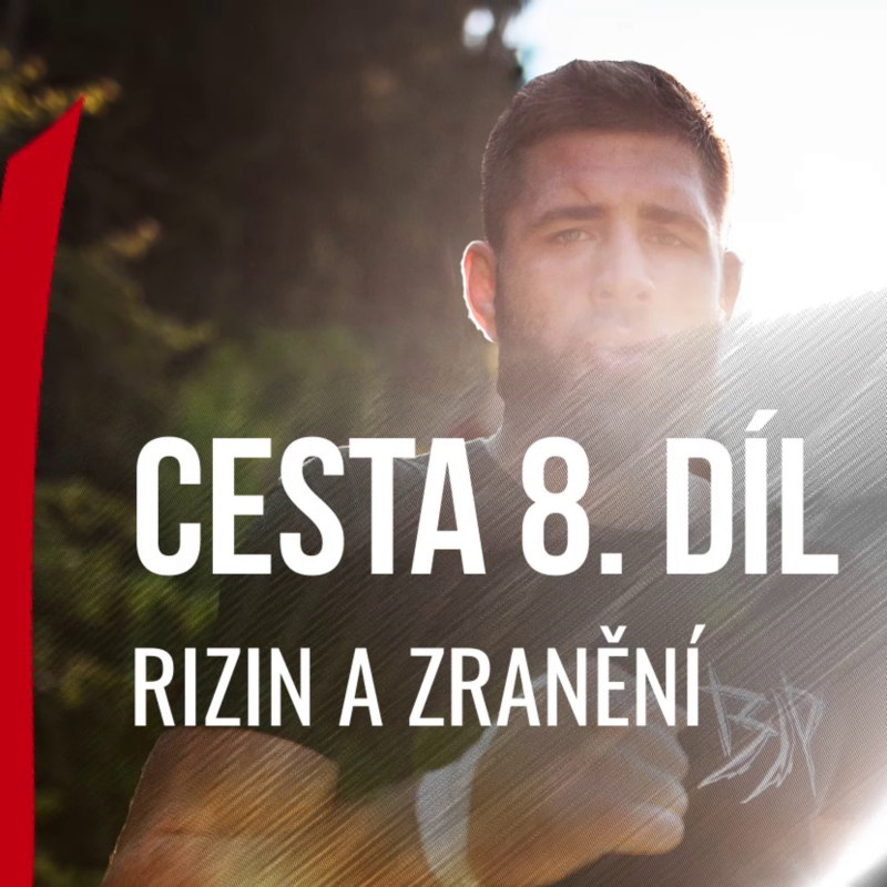 Obrázek epizody Jiří Denisa Procházka - CESTA 8/10 - Rizin a zranění