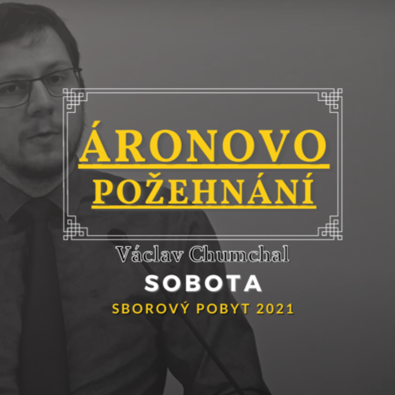 Obrázek epizody Áronovo požehnání | Václav Chumchal