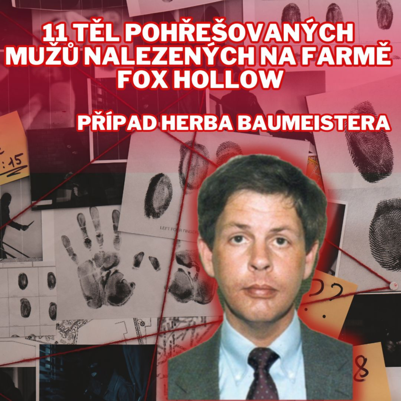 Obrázek epizody 11 POHŘEŠOVANÝCH MUŽŮ NALEZENO NA FARMĚ FOX HOLLOW... PŘÍBĚH HERBA BAUMEISTERA - TRUECRIME