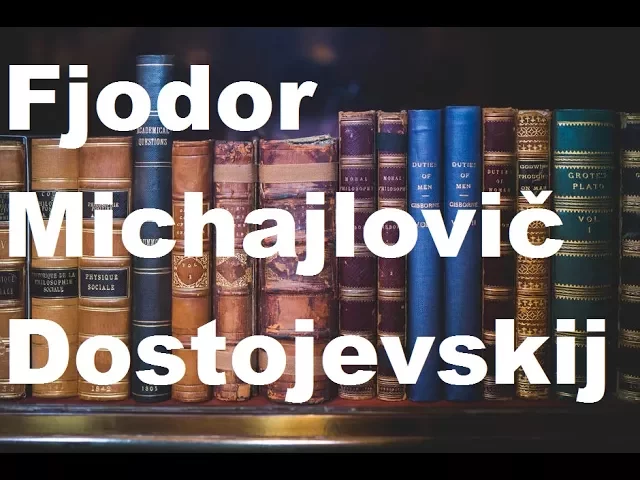 Obrázek epizody Fjodor Michajlovič Dostojevskij - Literatura