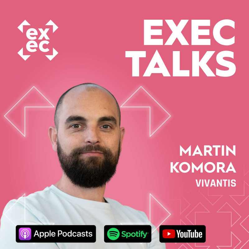 Obrázek epizody #86 exec talks: Martin Komora (CEO, Vivantis) – Proč nejde vyhrát cenou. Rebranding, čistka portfolia a cesta k lovebrandu na tenké marži